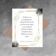 This Elegant Retirement card makes for the Perfect way to Send Best Wishes to Anyone you Know Who is Retiring! Great for Family, Friends, Colleagues, Boss, Neighbors, Anyone Retiring! Printed in high resolution on A2 (4.25 x 5.5 inches) linen textured-high quality cardstock make for a great feel and look in-hand! Choose White or Kraft Color Envelope! Be sure to check out our other Retirement Themed cards in the shop! Congratulations Cards, Happy Retirement, Make Happy, Best Wishes, Congratulations Card, Always Remember, Family Friends, Verses