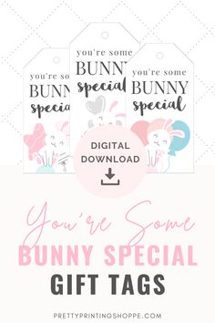 bunny special gift tags with the text you're some bunny special, and an image of