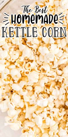 the best homemade kettle corn recipe