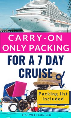 a cruise ship with the words carry - on only packing for a 7 day cruise