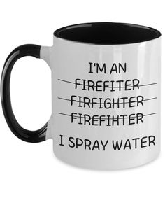 a black and white coffee mug with the words i'm an firefighter, firefighter