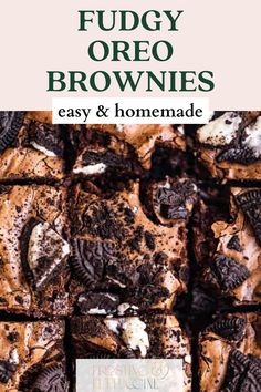 chocolate fudge oreo brownies are stacked on top of each other with the words easy