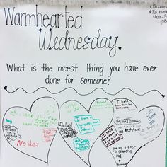 a sign with writing on it that says, warmhearted wednesday what is the most thing you have ever done for someone?