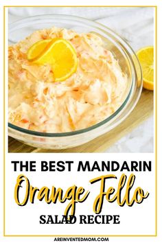 The best Mandarin Orange Jello Salad Recipe + Video Orange Dreamsicle Ice Cream, Citrus Fruit Salad, Dessert Salad Recipes, Sweet Salad, Lime Jello Salads