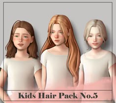 three girls with long hair are standing in front of a pink and white background, the text reads kids hair pack no 5