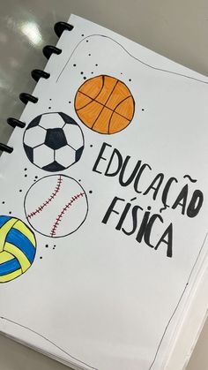 a notebook with the words educaca fisca written on it