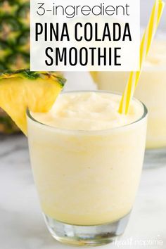 pina colada smoothie with pineapple in the background and text overlay reading 3 ingredient pina colada smoothie