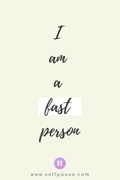 the words i am a fast person are in black and white