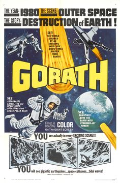 an old movie poster for gorath, starring astronauts and other space related objects