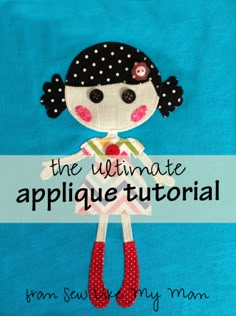 the ultimate applique sewing pattern from sew my man, featuring a doll