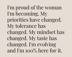 an image with the words, i'm proud of the woman i'm becoming