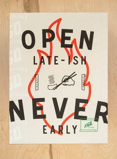 an open sign is hanging on the wall in front of a white background that says, open late - ash never early