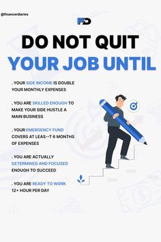 a poster with the words do not quit your job until and an image of a man holding