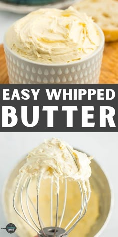 an easy whipped butter recipe in a bowl with a whisk