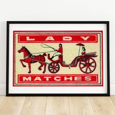 a red and white poster with a horse drawn carriage on it's side that says lady matches