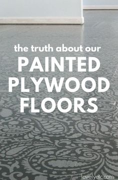 the truth about our painted plywood floors