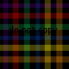 the words don't copy are written in black and green plaid fabric with red, yellow, blue, orange, and purple colors