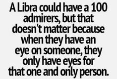 an image with the words library could have a 100 admirers, but that doesn't matter because they have an eye on someone, they only have eyes for that one and only person