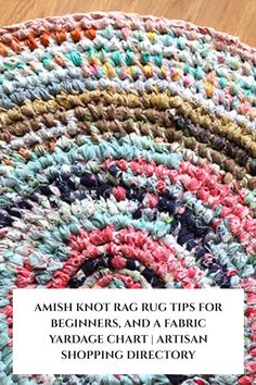 a round rug with the words amish knot rag rug tips for beginners, and a fabric yardage chart