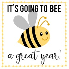 a bee saying it's going to be a great year with the words,