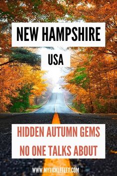 an orange road with the words, new hampshire usa hidden autumn gems no one talks about