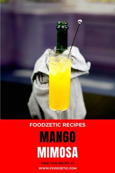 Mango Mimosa Recipe You Deserve It, Try It, You Deserve