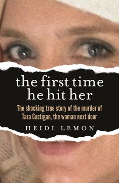 Read "The First Time He Hit Her The shocking true story of the murder of Tara Costigan, the woman next door" by Heidi Lemon available from Rakuten Kobo. For readers of true crime and books such as See What You Made Me Do, a shocking and movingly told portrait of the murder... After Story, Hard Workers, Book List, Always Learning, Best Books To Read, Reading Material, Online Bookstore, Horror Stories