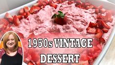 an image of a dessert with strawberries in it and the caption reads 1950's vintage dessert