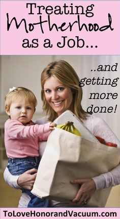 a woman holding a baby in her arms with the words treating motherhood as a job and getting more done