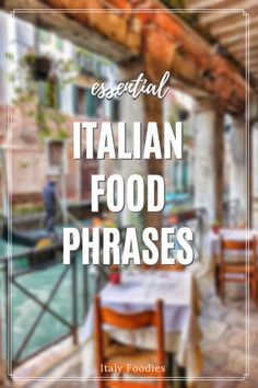 an italian food phrase with the words essential italy food phrases