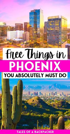 the city skyline with text that reads free things in phoenix you absolutely must do