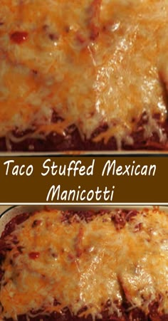 taco stuffed mexican maniicotto in a casserole dish with melted cheese