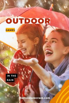 two girls laughing and holding an umbrella in the rain with text reading outdoor games in the rain