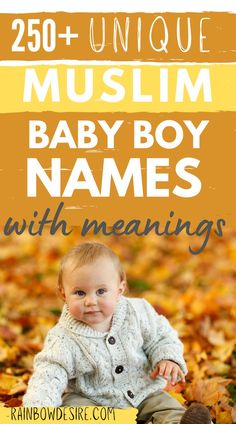 a baby boy sitting in leaves with the words, 25 unique muslim baby boy names with meanings