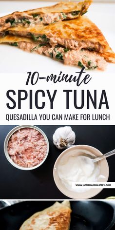 some food that is on top of a pan with the words 10 minute spicy tuna quesadilla you can make for lunch