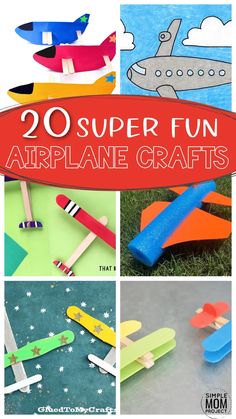 20 super fun airplane crafts for kids to make with paper and construction materials that are great for