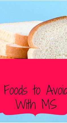 7 Foods to Avoid With MS Nutritious Diet, Foods To Avoid, Healthy Tips