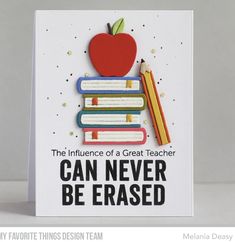 a card with an apple on top of books and the words can never be erased