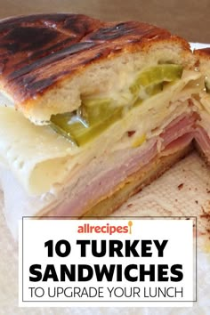 a sandwich cut in half with the words 10 turkey sandwiches to upgrade your lunch on it