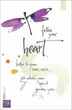 a card with the words follow your heart and two purple dragonflies on white background