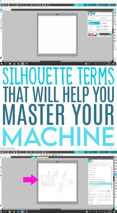 two screens with the text silhouettete items that will help you master your machine