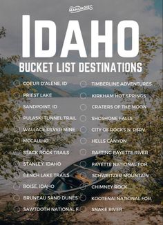 the idaho bucket list is shown with mountains in the background and text that says it's