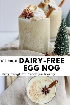 the ultimate dairy - free egg nog recipe is easy to make and tastes delicious