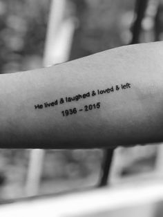 a person with a tattoo on their arm that reads, we lived and taught loved & left