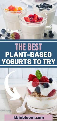 the best plant - based yogurts to try for breakfast and desserts with fresh fruit