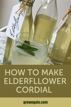 three bottles of elderflower cordial sitting on top of a marble counter with the title how to make elderflower cordial