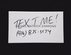 a piece of paper with writing on it that says, text me danielle patrick simmons