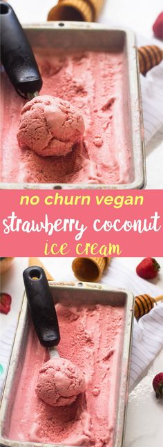 no churn vegan strawberry coconut ice cream is in a pan and ready to be eaten