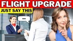 a woman is talking to another woman in front of a sign that says, flight upgrade just say this