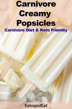 two popsicles sitting on top of each other with the words, carnivore creamy popsicles